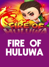 Fire Of Huluwa Game: Provider, Fitur, dan Max Win